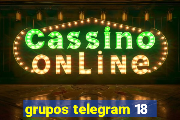 grupos telegram 18